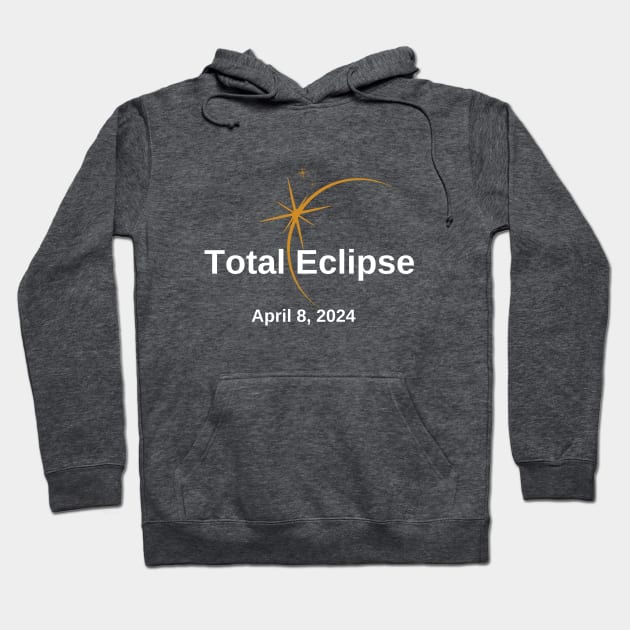 Total Eclipse 2024 Hoodie by nancy.hajjar@yahoo.com